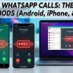 How to Record WhatsApp Calls in 2026