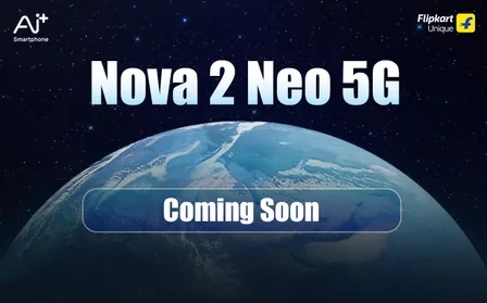 Ai+ Nova 2 Neo 5G and Ai+ Nova 2 Pro 5G India Launch Teased 2 Ai+ Nova 2 Neo 5G and Ai+ Nova 2 Pro 5G India coming Soon