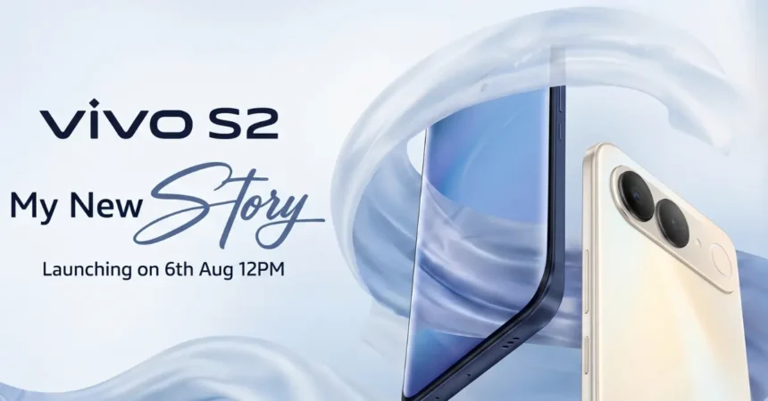 Vivo S2 Launch on August 6 with 7,000mAh battery and Dimensity 7360 chip 1 Vivo S2 Launch on August 6