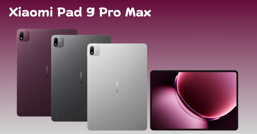 Xiaomi Pad 9 Pro Max Official